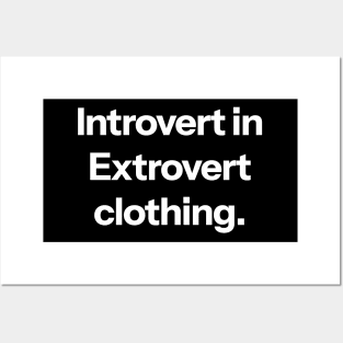 Introvert in extrovert clothing Posters and Art